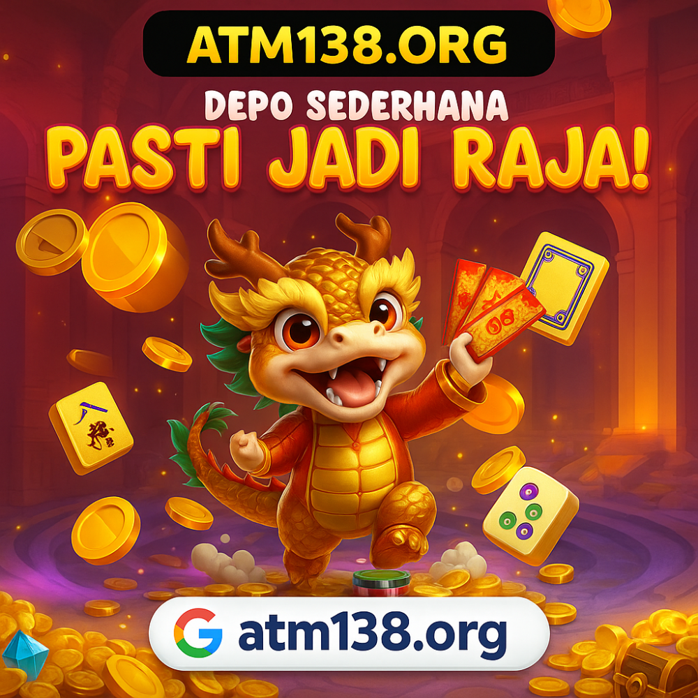 ATM138: Temukan Game Terbaik Disini dan Raih Keuntungan